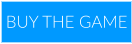 BUY THE GAME